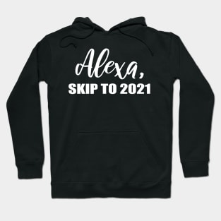 Alexa Skip to 2021 Hoodie